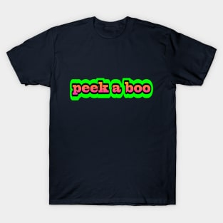 peek a boo T-Shirt